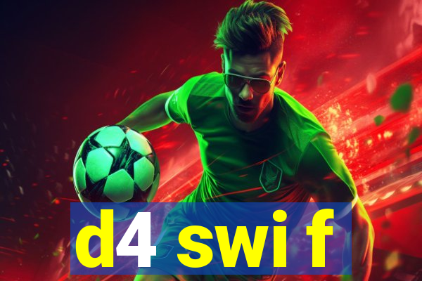 d4 swi f